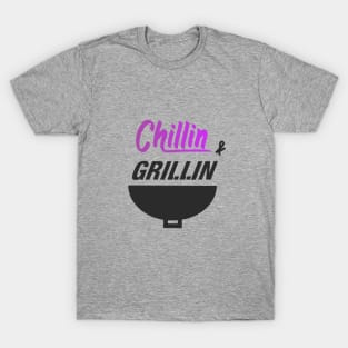 Chillin' and Grillin' Design T-Shirt